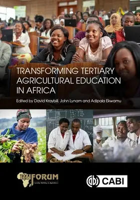 Transformer l'enseignement agricole tertiaire en Afrique - Transforming Tertiary Agricultural Education in Africa