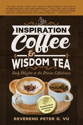 Café de l'inspiration et thé de la sagesse : Délices quotidiens au café divin - Inspiration Coffee & Wisdom Tea: Daily Delights at the Divine Coffeehouse