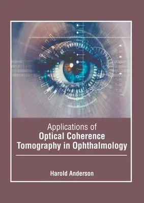 Applications de la tomographie par cohérence optique en ophtalmologie - Applications of Optical Coherence Tomography in Ophthalmology