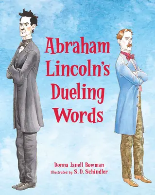 Les mots en duel d'Abraham Lincoln : Le duel qui a façonné un futur président - Abraham Lincoln's Dueling Words: The Duel That Shaped a Future President