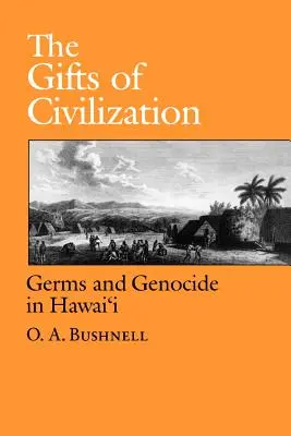 Les cadeaux de la civilisation - The Gifts of Civilization