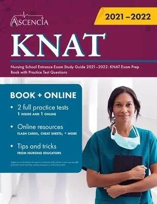 Kaplan Nursing School Entrance Exam Study Guide 2021-2022 : KNAT Exam Exam Preparation Book with Practice Test Questions (en anglais) - Kaplan Nursing School Entrance Exam Study Guide 2021-2022: KNAT Exam Prep Book with Practice Test Questions