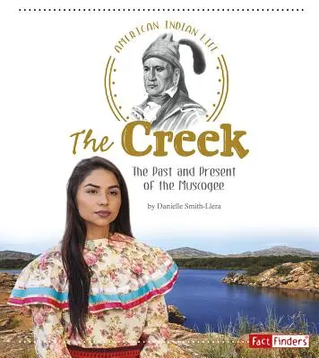 Les Creek : Le passé et le présent des Muscogee - The Creek: The Past and Present of the Muscogee