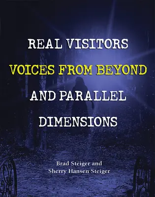 Visiteurs réels, voix de l'au-delà et dimensions parallèles - Real Visitors, Voices from Beyond, and Parallel Dimensions