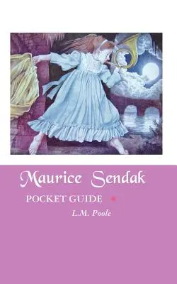 Maurice Sendak : Guide de poche - Maurice Sendak: Pocket Guide