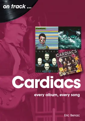 Les Cardiacs : Chaque album, chaque chanson - The Cardiacs: Every Album, Every Song