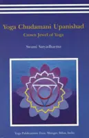 Yoga Chudmani Upanishads - Le joyau de la couronne du yoga - Yoga Chudmani Upanishads - Crown Jewel of Yoga