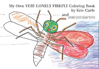 Mon propre livre de coloriage sur la luciole très solitaire - My Own Very Lonely Firefly Coloring Book