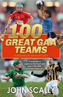 100 Grandes équipes de la GAA - 100 Great GAA Teams