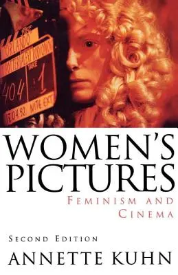 Images de femmes : Féminisme et cinéma - Women's Pictures: Feminism & Cinema