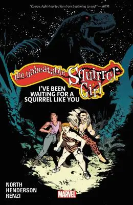 La fille écureuil imbattable Vol. 7 : J'ai attendu un écureuil comme toi - The Unbeatable Squirrel Girl Vol. 7: I've Been Waiting for a Squirrel Like You