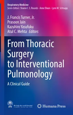 De la chirurgie thoracique à la pneumologie interventionnelle : Un guide clinique - From Thoracic Surgery to Interventional Pulmonology: A Clinical Guide