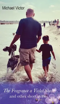 Le parfum d'une violette et autres nouvelles - The Fragrance a Violet Sheds and other short stories