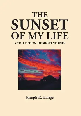 Le coucher de soleil de ma vie - The Sunset of My Life