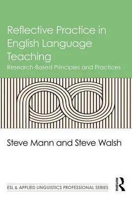 La pratique réflexive dans l'enseignement de l'anglais : principes et pratiques fondés sur la recherche - Reflective Practice in English Language Teaching: Research-Based Principles and Practices