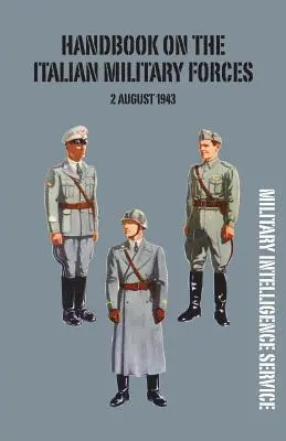 Manuel des forces militaires italiennes 2 août 1943 - Handbook of the Italian Military Forces 2 August 1943