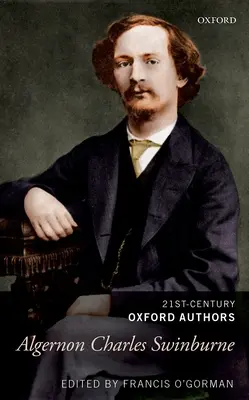 Algernon Charles Swinburne : Écrits choisis - Algernon Charles Swinburne: Selected Writings