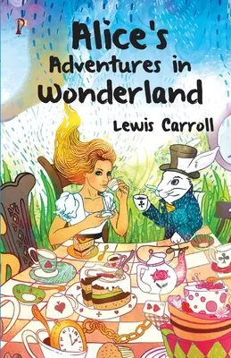 Les aventures d'Alice au pays des merveilles - Alice's Adventures in Wonderland