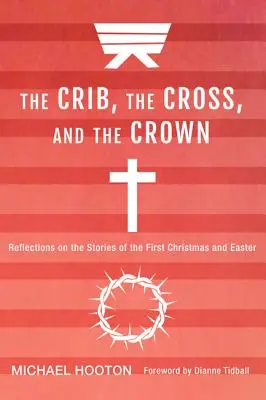 La crèche, la croix et la couronne - The Crib, the Cross, and the Crown