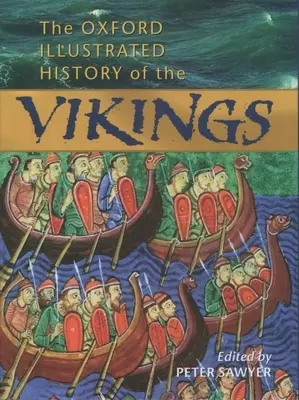 L'histoire illustrée des Vikings d'Oxford - The Oxford Illustrated History of the Vikings
