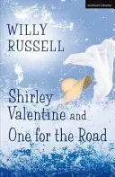 Shirley Valentine et One for the Road - Shirley Valentine and One for the Road