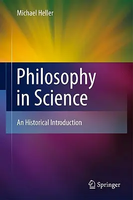 La philosophie dans la science : Une introduction historique - Philosophy in Science: An Historical Introduction