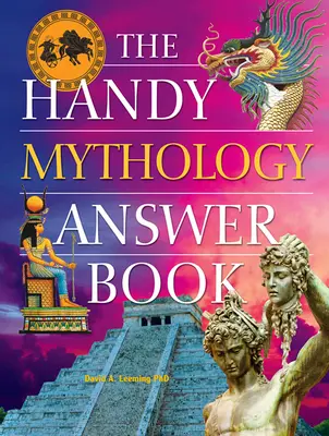 Le livre de réponses pratiques sur la mythologie - The Handy Mythology Answer Book