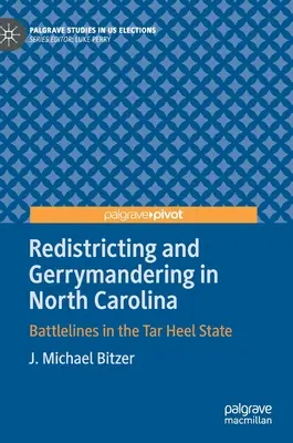 Le redécoupage électoral et le germanisme en Caroline du Nord : Lignes de bataille dans l'État du talon de goudron - Redistricting and Gerrymandering in North Carolina: Battlelines in the Tar Heel State