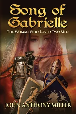 Le chant de Gabrielle : la femme qui aimait deux hommes - Song of Gabrielle: The Woman Who Loved Two Men