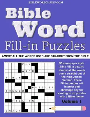 Casse-tête à remplir avec des mots de la Bible Vol.1 : Casse-tête à remplir avec des mots de la Bible - Bible Word Fill-in Puzzles Vol.1: Fun Fill-in Word puzzles with words out of the Bible