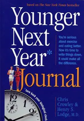 Journal Younger Next Year : Inversez votre horloge biologique - Younger Next Year Journal: Turn Back Your Biological Clock