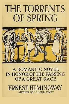Les torrents du printemps : Un roman romantique en l'honneur de la disparition d'une grande race - The Torrents of Spring: A Romantic Novel in Honor of the Passing of a Great Race