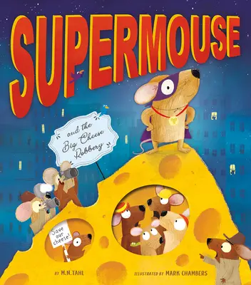 Supermouse et le vol du gros fromage - Supermouse and the Big Cheese Robbery