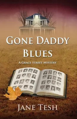 Gone Daddy Blues : Un mystère de Grace Street - Gone Daddy Blues: A Grace Street Mystery