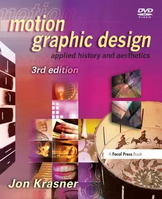 Motion Graphic Design : Histoire et esthétique appliquées - Motion Graphic Design: Applied History and Aesthetics