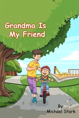 Grand-mère est mon amie - Grandma Is My Friend