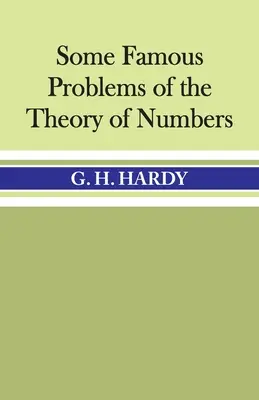 Quelques problèmes célèbres de la théorie des nombres - Some Famous Problems of the Theory of Numbers