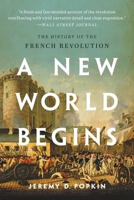 Un nouveau monde commence : L'histoire de la Révolution française - A New World Begins: The History of the French Revolution