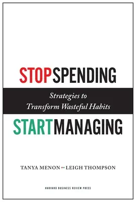 Arrêtez de dépenser, commencez à gérer : Stratégies pour transformer les habitudes de gaspillage - Stop Spending, Start Managing: Strategies to Transform Wasteful Habits