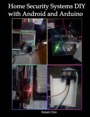 Systèmes de sécurité domestique DIY utilisant Android et Arduino - Home Security Systems DIY using Android and Arduino