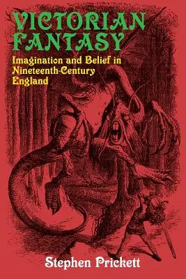 Fantaisie victorienne : imagination et croyance dans l'Angleterre du XIXe siècle - Victorian Fantasy: Imagination and Belief in Nineteenth-Century England