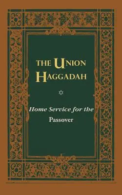 La Haggadah de l'Union : Service à domicile pour Pessah - The Union Haggadah: Home Service for Passover