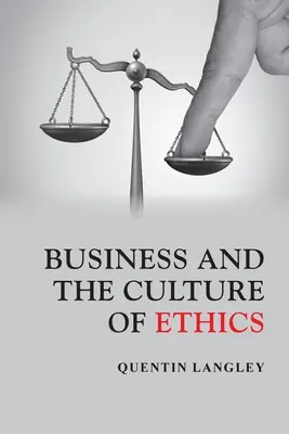 L'entreprise et la culture de l'éthique - Business and the Culture of Ethics