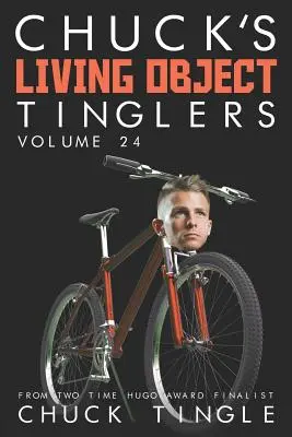 Les Tingleurs d'Objets Vivants de Chuck : Volume 24 - Chuck's Living Object Tinglers: Volume 24