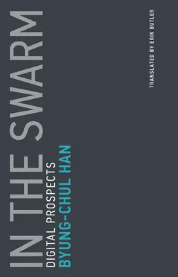 Dans l'essaim : Perspectives numériques - In the Swarm: Digital Prospects