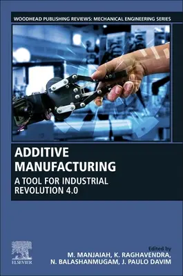 Fabrication additive : Un outil pour la révolution industrielle 4.0 - Additive Manufacturing: A Tool for Industrial Revolution 4.0