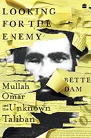 A la recherche de l'ennemi - Mullah Omar et les Talibans inconnus - Looking for the Enemy - Mullah Omar and the Unknown Taliban