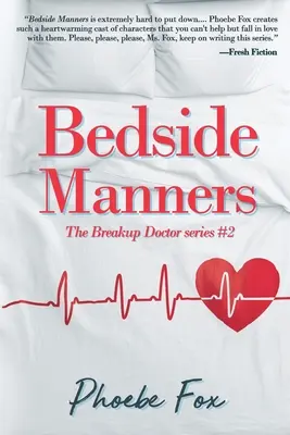 Bedside Manners : Le médecin de la rupture série #2 - Bedside Manners: The Breakup Doctor series #2