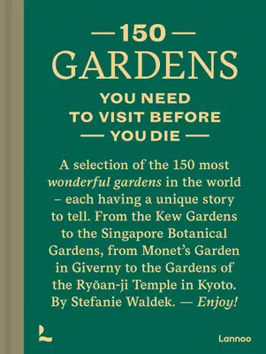 150 jardins à visiter avant de mourir - 150 Gardens You Need to Visit Before You Die