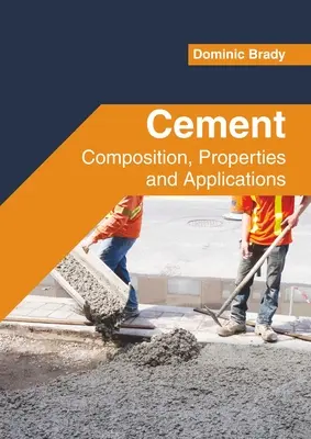 Le ciment : Composition, propriétés et applications - Cement: Composition, Properties and Applications